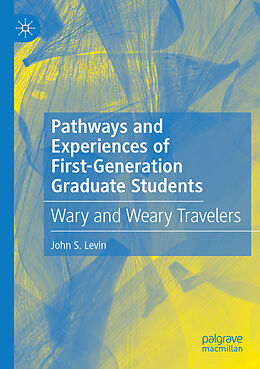 Couverture cartonnée Pathways and Experiences of First-Generation Graduate Students de John S. Levin