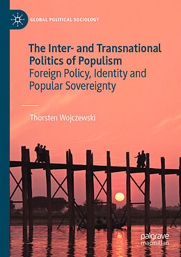 Couverture cartonnée The Inter- and Transnational Politics of Populism de Thorsten Wojczewski