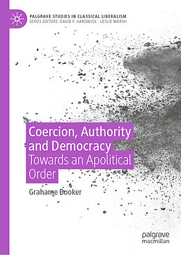 Livre Relié Coercion, Authority and Democracy de Grahame Booker