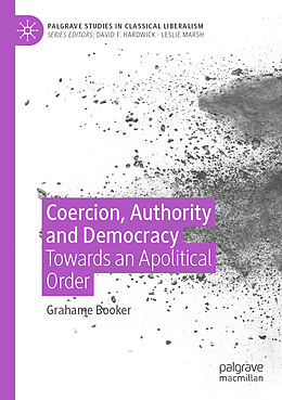 Couverture cartonnée Coercion, Authority and Democracy de Grahame Booker