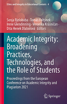 Fester Einband Academic Integrity: Broadening Practices, Technologies, and the Role of Students von 