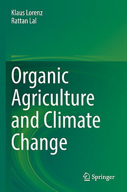 Couverture cartonnée Organic Agriculture and Climate Change de Rattan Lal, Klaus Lorenz