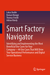 Fester Einband Smart Factory Navigator von Lukas Budde, Adrian Rüedy, Thomas Friedli