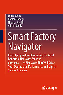 Livre Relié Smart Factory Navigator de Lukas Budde, Adrian Rüedy, Thomas Friedli