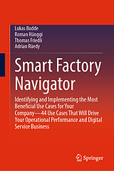 eBook (pdf) Smart Factory Navigator de Lukas Budde, Roman Hänggi, Thomas Friedli