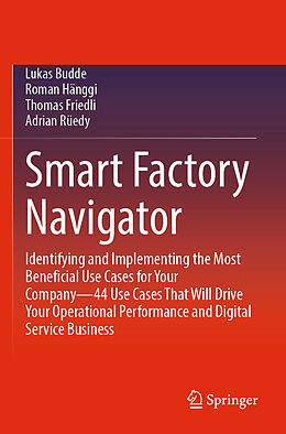Couverture cartonnée Smart Factory Navigator de Lukas Budde, Adrian Rüedy, Thomas Friedli