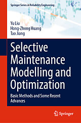 eBook (pdf) Selective Maintenance Modelling and Optimization de Yu Liu, Hong-Zhong Huang, Tao Jiang