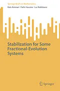 E-Book (pdf) Stabilization for Some Fractional-Evolution Systems von Kaïs Ammari, Fathi Hassine, Luc Robbiano