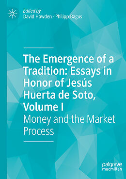 Couverture cartonnée The Emergence of a Tradition: Essays in Honor of Jesús Huerta de Soto, Volume I de 