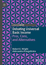 eBook (pdf) Debating Universal Basic Income de Robert E. Wright, Aleksandra Przegalinska