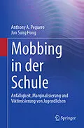 E-Book (pdf) Mobbing in der Schule von Anthony A. Peguero, Jun Sung Hong