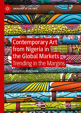 E-Book (pdf) Contemporary Art from Nigeria in the Global Markets von Jonathan Adeyemi