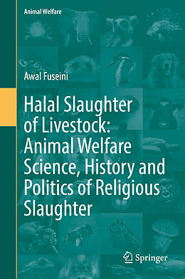 Livre Relié Halal Slaughter of Livestock: Animal Welfare Science, History and Politics of Religious Slaughter de Awal Fuseini