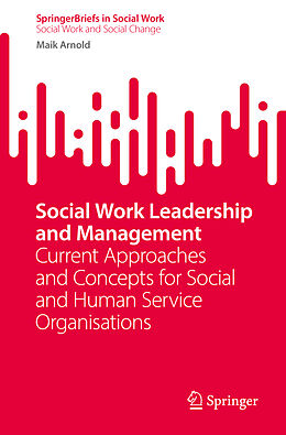 Kartonierter Einband Social Work Leadership and Management von Maik Arnold