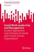 E-Book (pdf) Social Work Leadership and Management von Maik Arnold