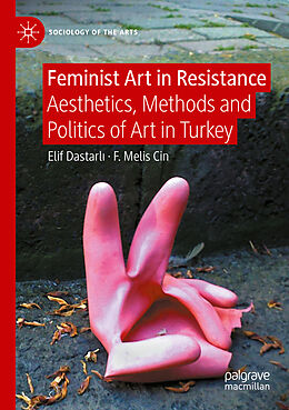 Couverture cartonnée Feminist Art in Resistance de F. Melis Cin, Elif Dastarl 
