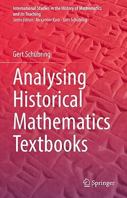 eBook (pdf) Analysing Historical Mathematics Textbooks de Gert Schubring