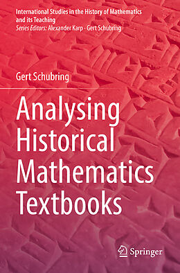 Couverture cartonnée Analysing Historical Mathematics Textbooks de Gert Schubring