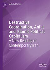 eBook (pdf) Destructive Coordination, Anfal and Islamic Political Capitalism de Mehrdad Vahabi