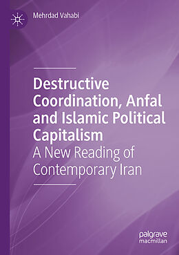 Couverture cartonnée Destructive Coordination, Anfal and Islamic Political Capitalism de Mehrdad Vahabi