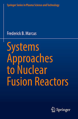 Couverture cartonnée Systems Approaches to Nuclear Fusion Reactors de Frederick B. Marcus