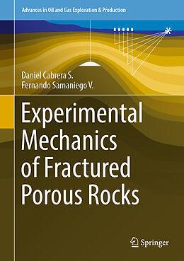 Livre Relié Experimental Mechanics of Fractured Porous Rocks de Fernando Samaniego V., Daniel Cabrera S.