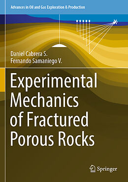 Couverture cartonnée Experimental Mechanics of Fractured Porous Rocks de Fernando Samaniego V., Daniel Cabrera S.