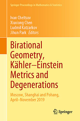 Livre Relié Birational Geometry, Kähler Einstein Metrics and Degenerations de 