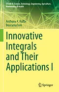 E-Book (pdf) Innovative Integrals and Their Applications I von Anthony A. Ruffa, Bourama Toni