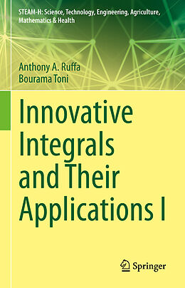 E-Book (pdf) Innovative Integrals and Their Applications I von Anthony A. Ruffa, Bourama Toni