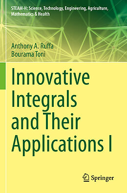 Couverture cartonnée Innovative Integrals and Their Applications I de Bourama Toni, Anthony A. Ruffa