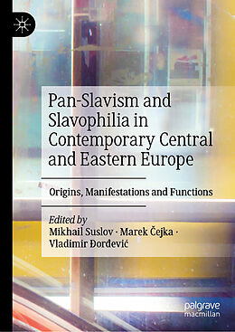 Livre Relié Pan-Slavism and Slavophilia in Contemporary Central and Eastern Europe de 