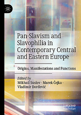 Couverture cartonnée Pan-Slavism and Slavophilia in Contemporary Central and Eastern Europe de 