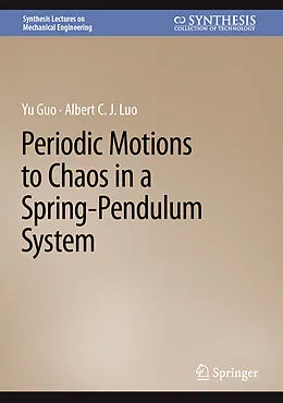 E-Book (pdf) Periodic Motions to Chaos in a Spring-Pendulum System von Yu Guo, Albert C. J. Luo