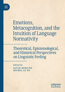 Livre Relié Emotions, Metacognition, and the Intuition of Language Normativity de 