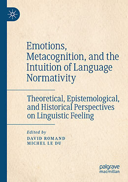 Couverture cartonnée Emotions, Metacognition, and the Intuition of Language Normativity de 