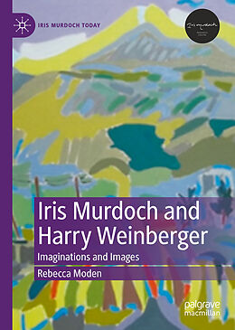 Livre Relié Iris Murdoch and Harry Weinberger de Rebecca Moden