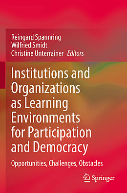Couverture cartonnée Institutions and Organizations as Learning Environments for Participation and Democracy de 