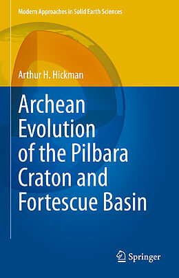 Fester Einband Archean Evolution of the Pilbara Craton and Fortescue Basin von Arthur H. Hickman