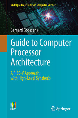 Couverture cartonnée Guide to Computer Processor Architecture de Bernard Goossens