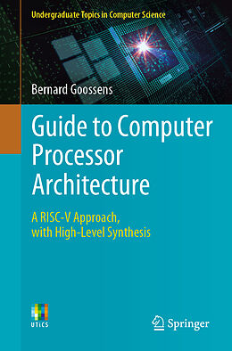 eBook (pdf) Guide to Computer Processor Architecture de Bernard Goossens
