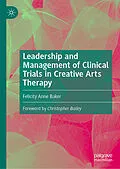 E-Book (pdf) Leadership and Management of Clinical Trials in Creative Arts Therapy von Felicity Anne Baker