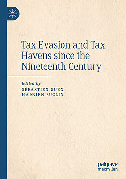 Couverture cartonnée Tax Evasion and Tax Havens since the Nineteenth Century de 