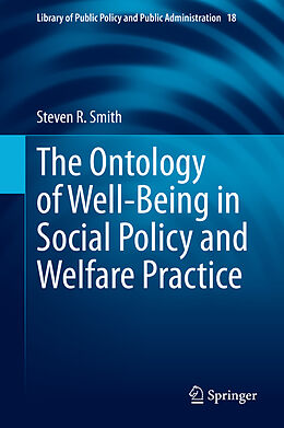 Livre Relié The Ontology of Well-Being in Social Policy and Welfare Practice de Steven R. Smith