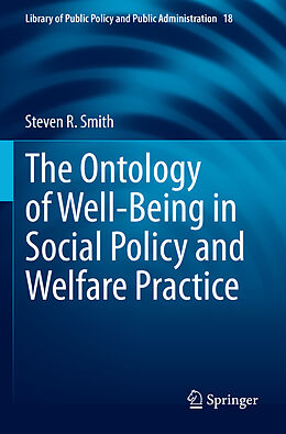 Couverture cartonnée The Ontology of Well-Being in Social Policy and Welfare Practice de Steven R. Smith