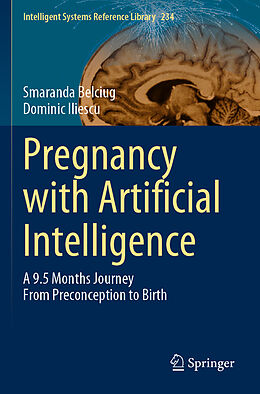 Couverture cartonnée Pregnancy with Artificial Intelligence de Dominic Iliescu, Smaranda Belciug