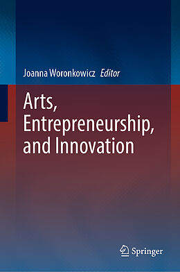Livre Relié Arts, Entrepreneurship, and Innovation de 