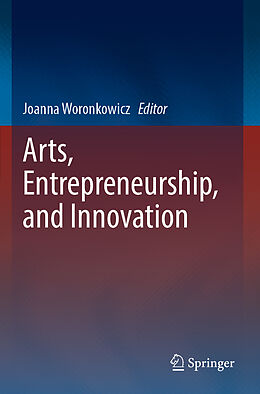 Couverture cartonnée Arts, Entrepreneurship, and Innovation de 
