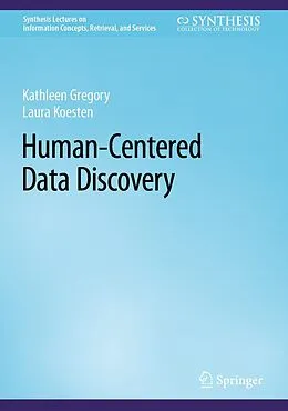 E-Book (pdf) Human-Centered Data Discovery von Kathleen Gregory, Laura Koesten