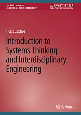E-Book (pdf) Introduction to Systems Thinking and Interdisciplinary Engineering von Horst Czichos